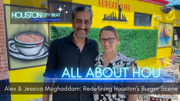 Alex and Jessica Moghaddam, Restauranteurs Burger Vibe in Houston Texas