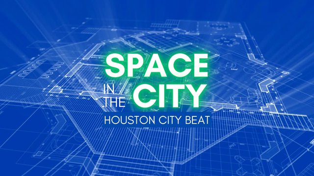 Space in the City on Houston City Beat